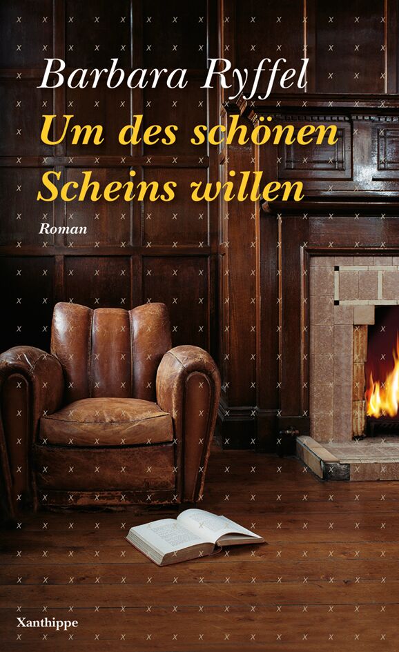 Um des schönen Scheins willen - Barbara Ryffel